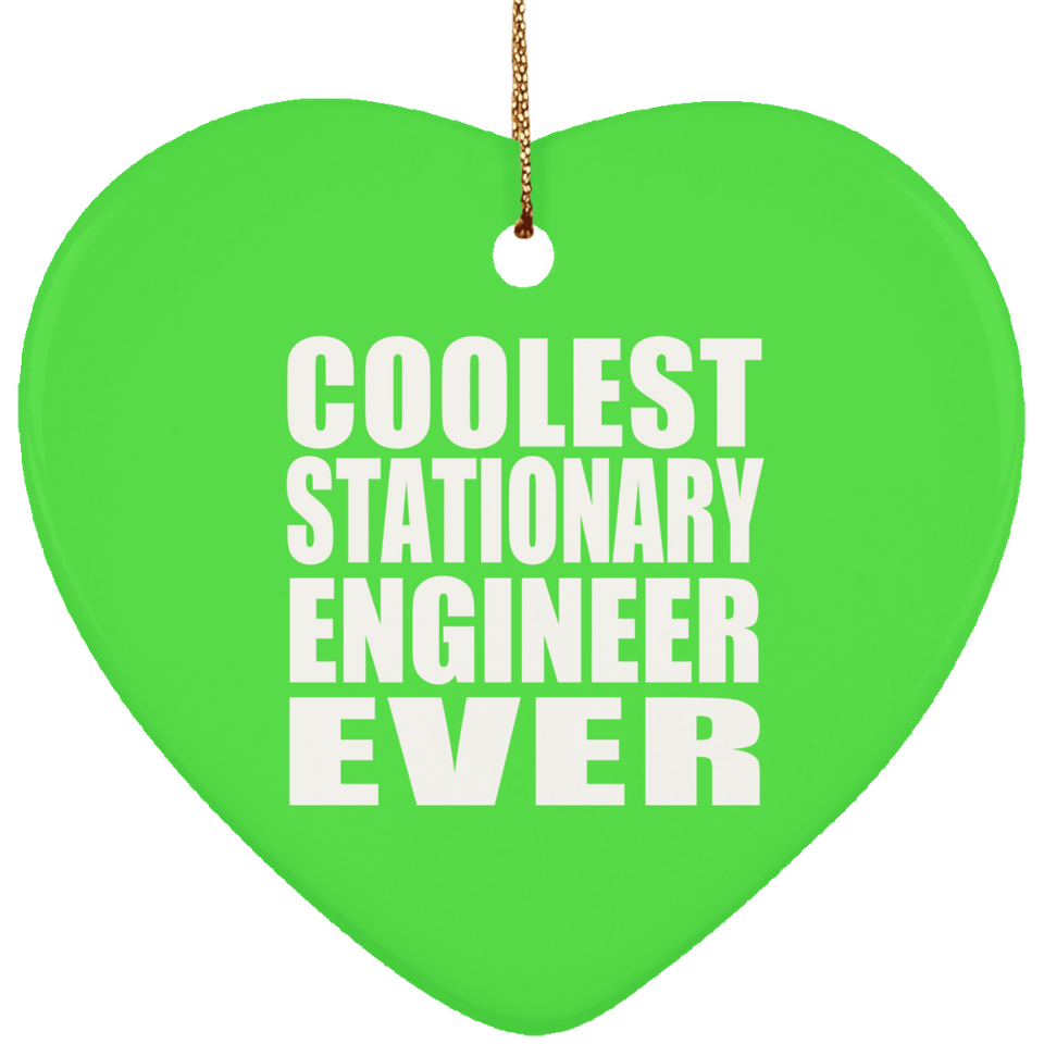Coolest Stationary Engineer Ever - Heart Ornament