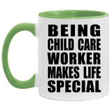 Being Child Care Worker Makes Life Special - 11oz Accent Mug Green