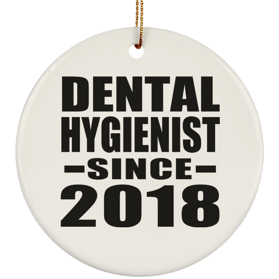 Dental Hygienist Since 2018 - Circle Ornament