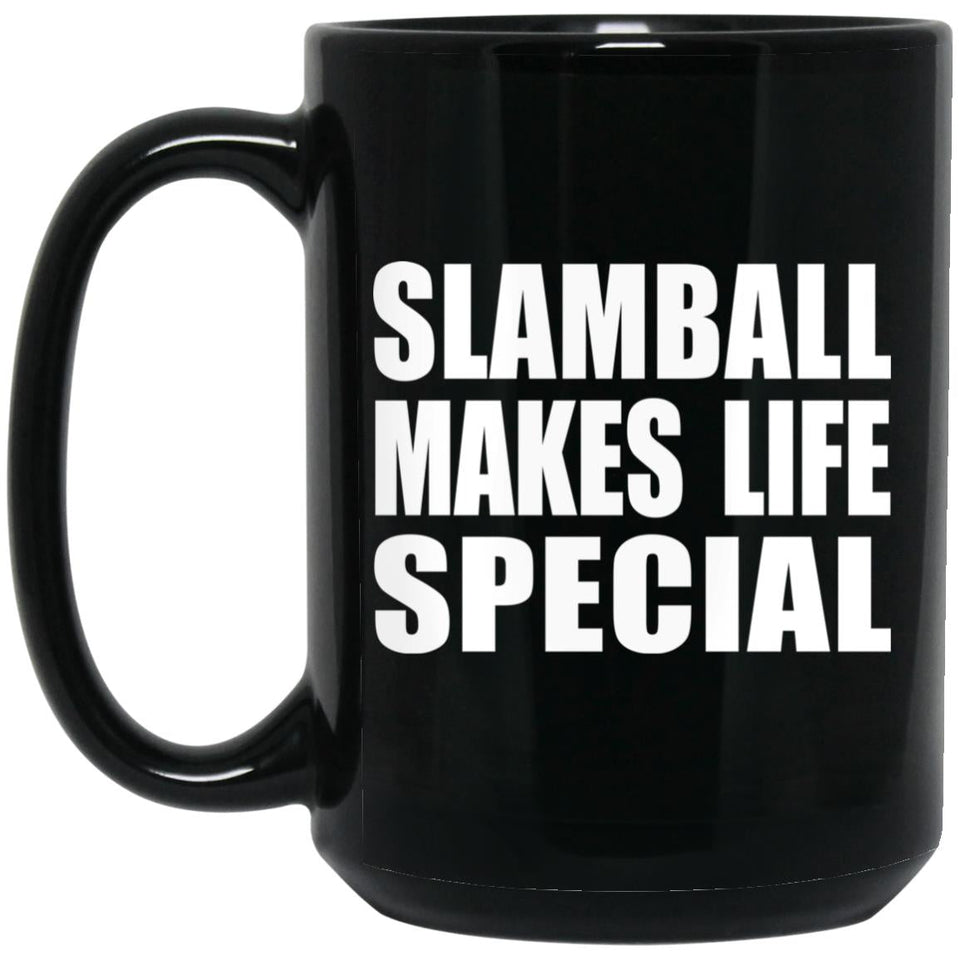 Slamball Makes Life Special - 15oz Coffee Mug Black