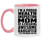 Proud Health Inspector Mom Of Awesome Daughter - 11oz Accent Mug Pink