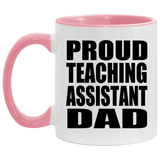 Proud Teaching Assistant Dad - 11oz Accent Mug Pink