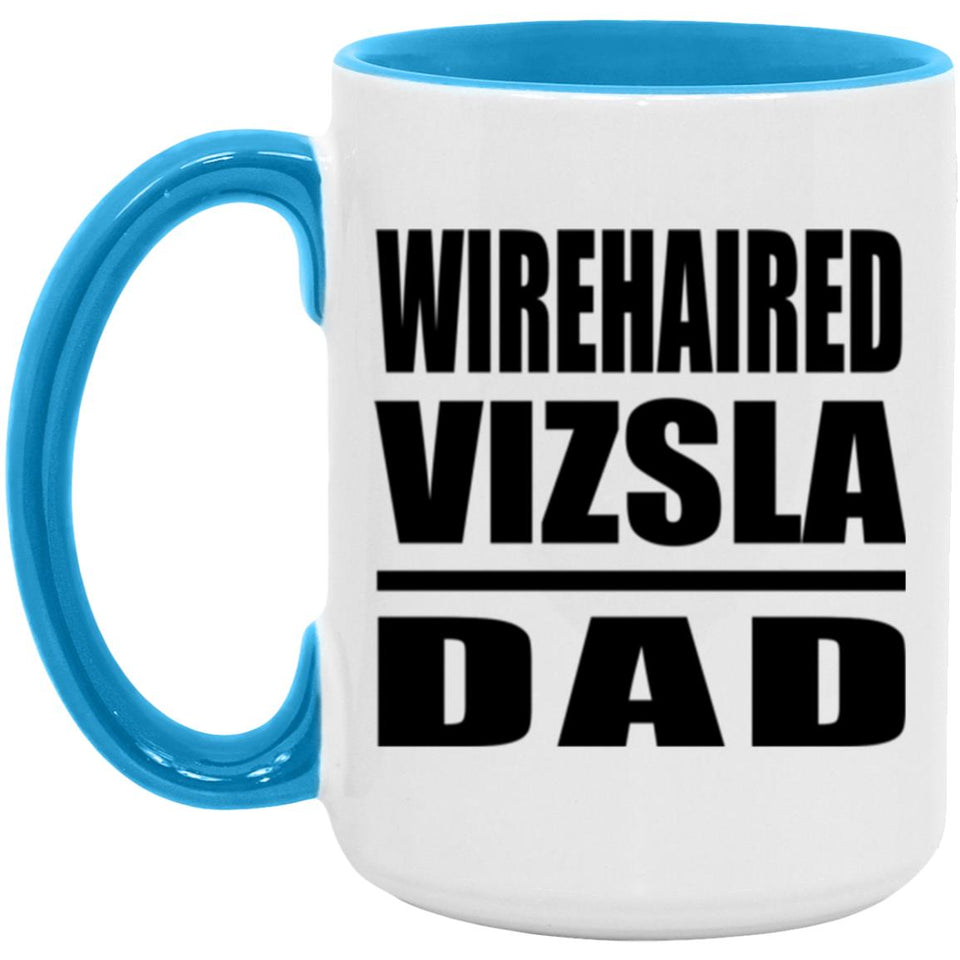 Wirehaired Vizsla Dad - 15oz Accent Mug Blue