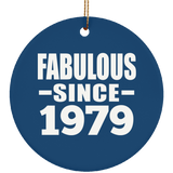 45th Birthday Fabulous Since 1979 - Circle Ornament