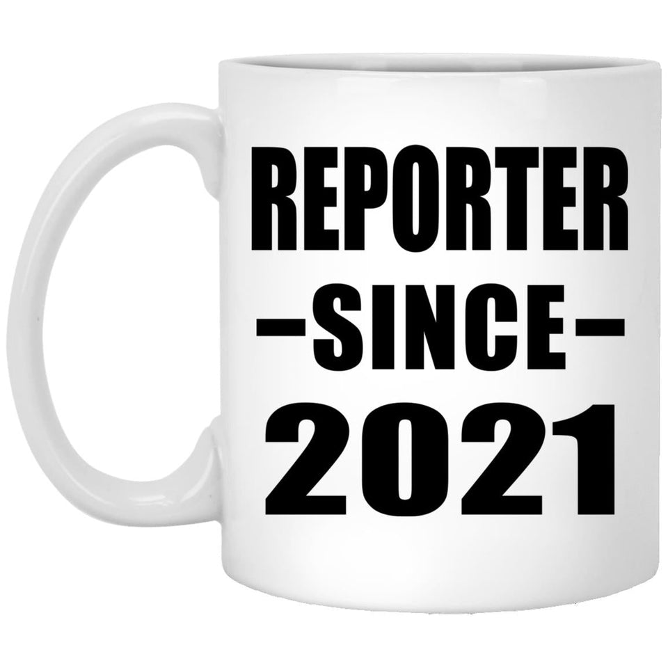 Reporter Since 2021 - 11oz Coffee Mug