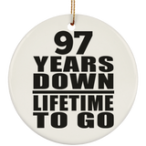97th Anniversary 97 Years Down Lifetime To Go - Circle Ornament