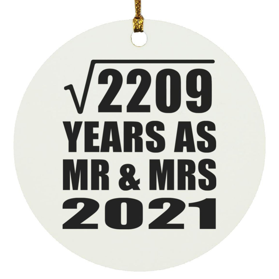 47th Anniversary Square Root of 2209 Years As Mr & Mrs 2021 - Circle Ornament