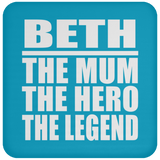 Beth The Mum The Hero The Legend - Drink Coaster
