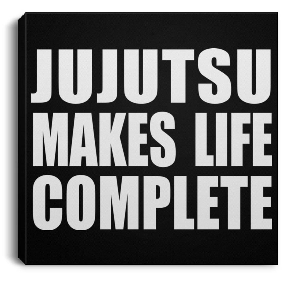 Jujutsu Makes Life Complete - Canvas Square