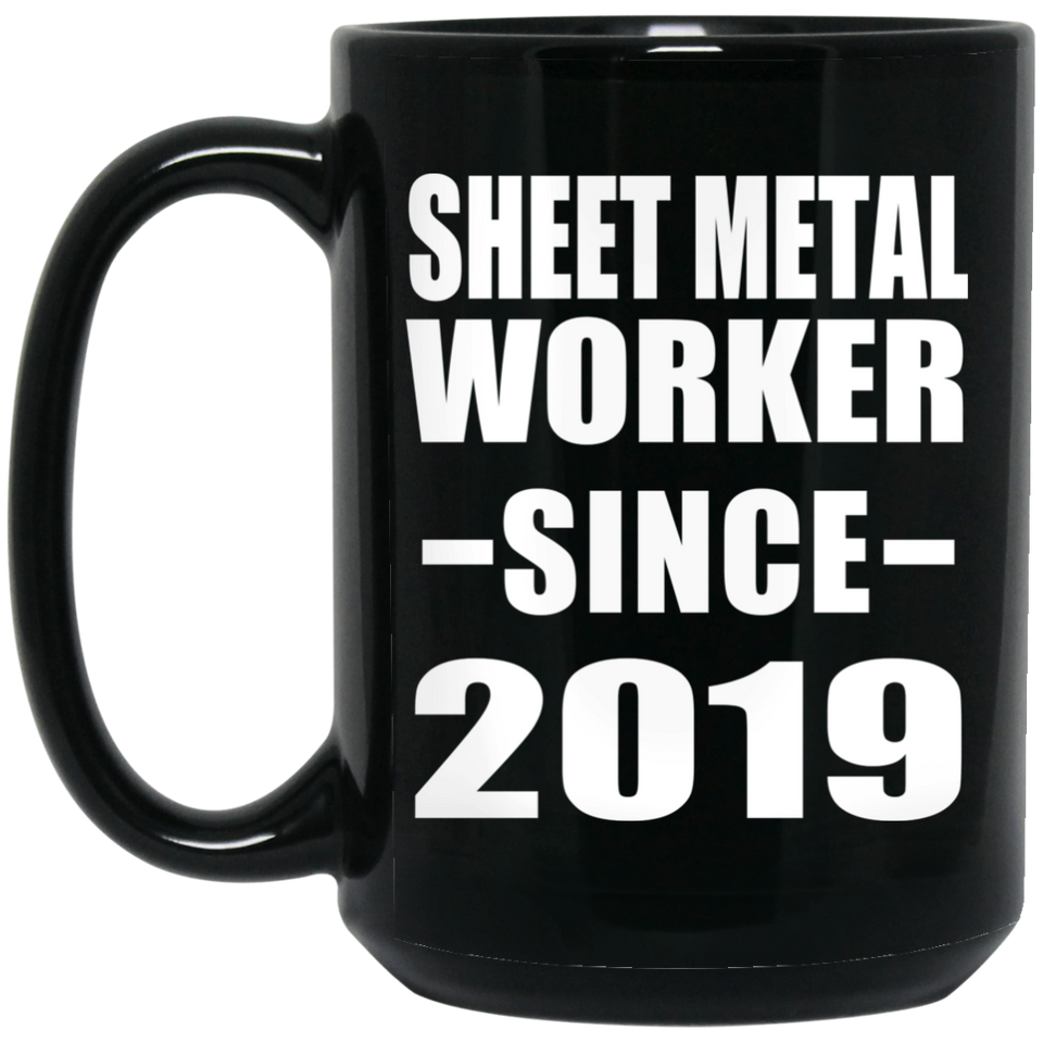 Sheet Metal Worker Since 2019 - 15oz Coffee Mug Black