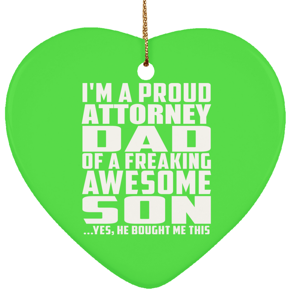 Proud Attorney Dad Of Awesome Son - Heart Ornament