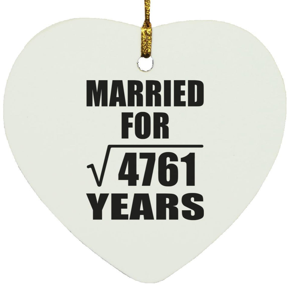 69th Anniversary Married For Square Root of 4761 Years - Heart Ornament