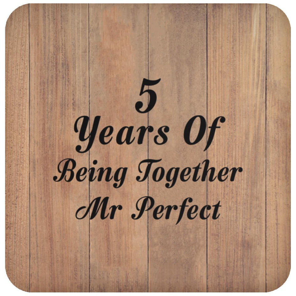 5th Anniversary 5 Years Of Being Mr Perfect - Drink Coaster C
