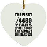 67th Birthday Square Root of 4489 Years of Childhood - Heart Ornament