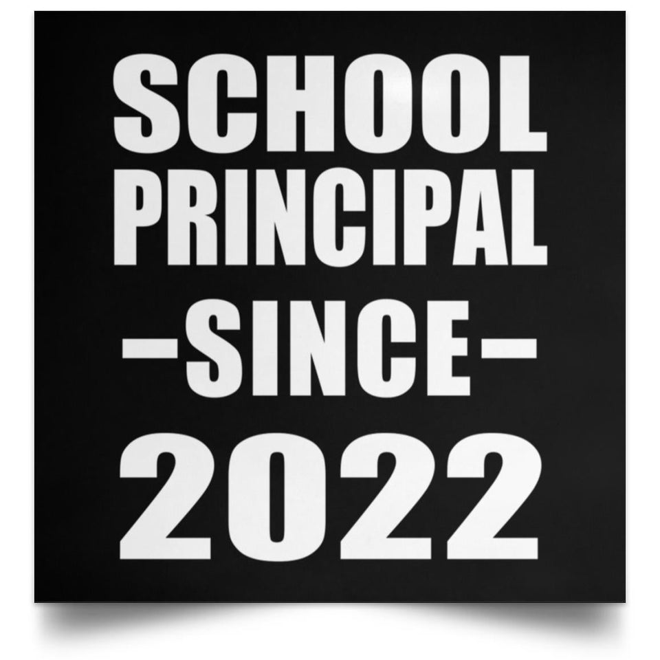 School Principal Since 2022 - Poster Square