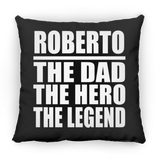 Roberto The Dad The Hero The Legend - Throw Pillow Black