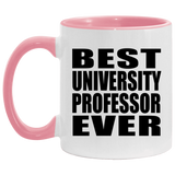 Best University Professor Ever - 11oz Accent Mug Pink