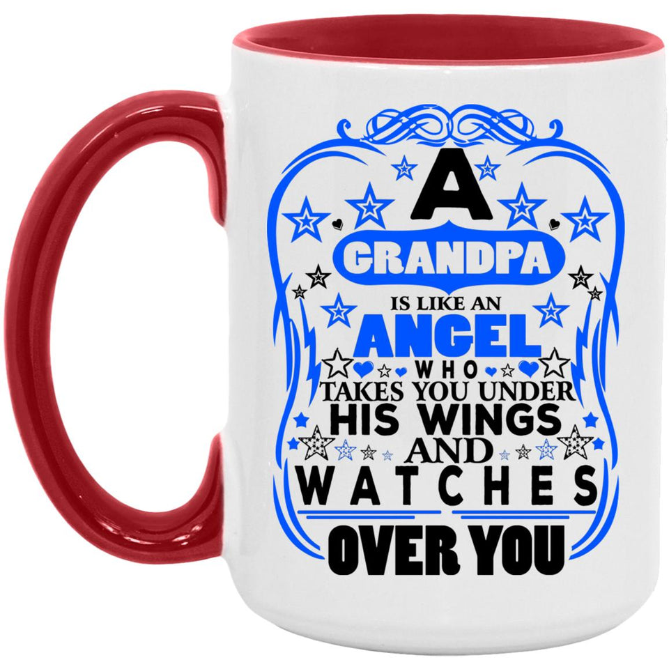 Grandpa Is An Angel Takes You Under His Wings - 15oz Accent Mug Red