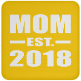 Mom Established EST. 2018 - Drink Coaster