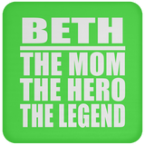 Beth The Mom The Hero The Legend - Drink Coaster