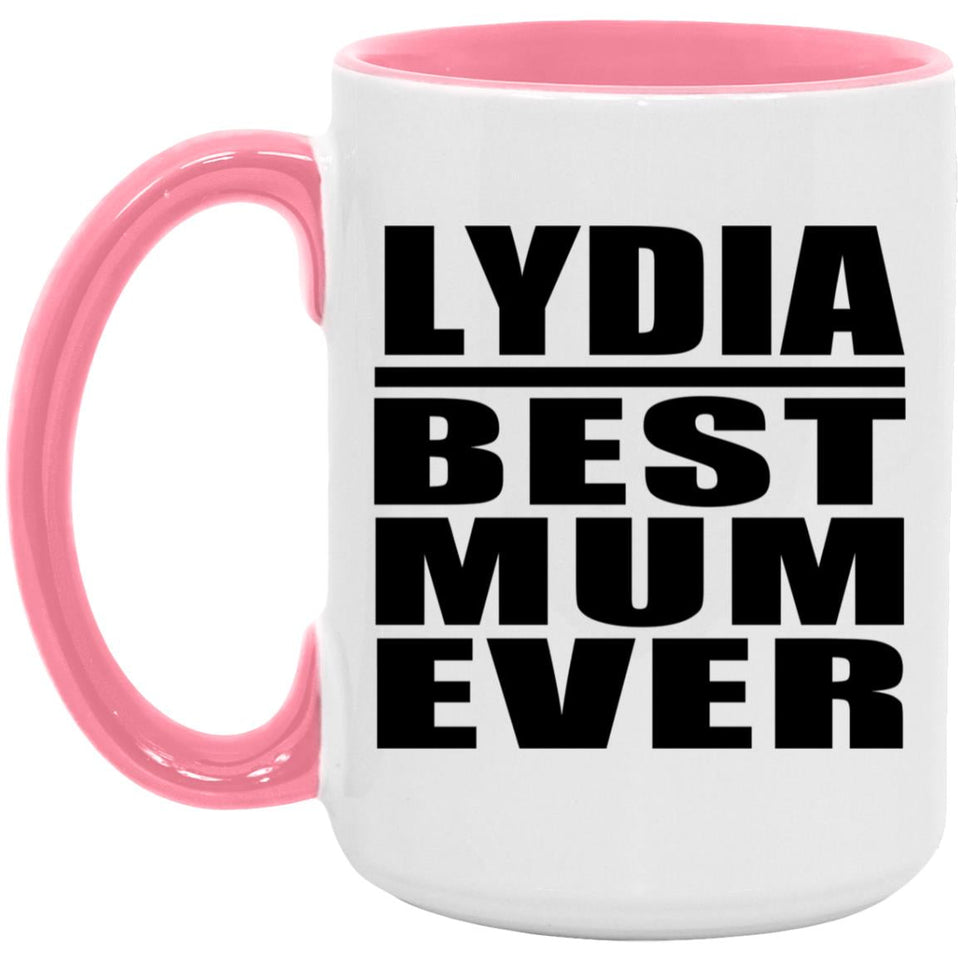 Lydia Best Mum Ever - 15oz Accent Mug Pink