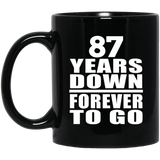 87th Anniversary 87 Years Down Forever to Go - 11oz Coffee Mug Black