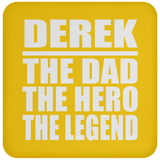 Derek The Dad The Hero The Legend - Drink Coaster
