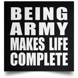 Being Army Makes Life Complete - Poster Square