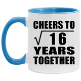 4th Anniversary Cheers To Square Root of 16 Years Together - 11oz Accent Mug Blue