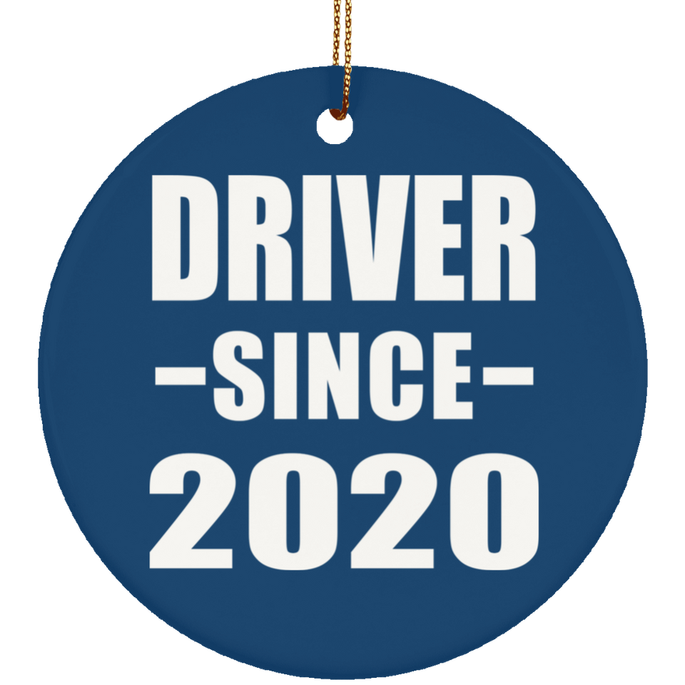 Driver Since 2020 - Circle Ornament