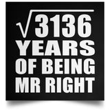 56th Anniversary Square Root of 3136 Years of Being Mr Right - Poster Square
