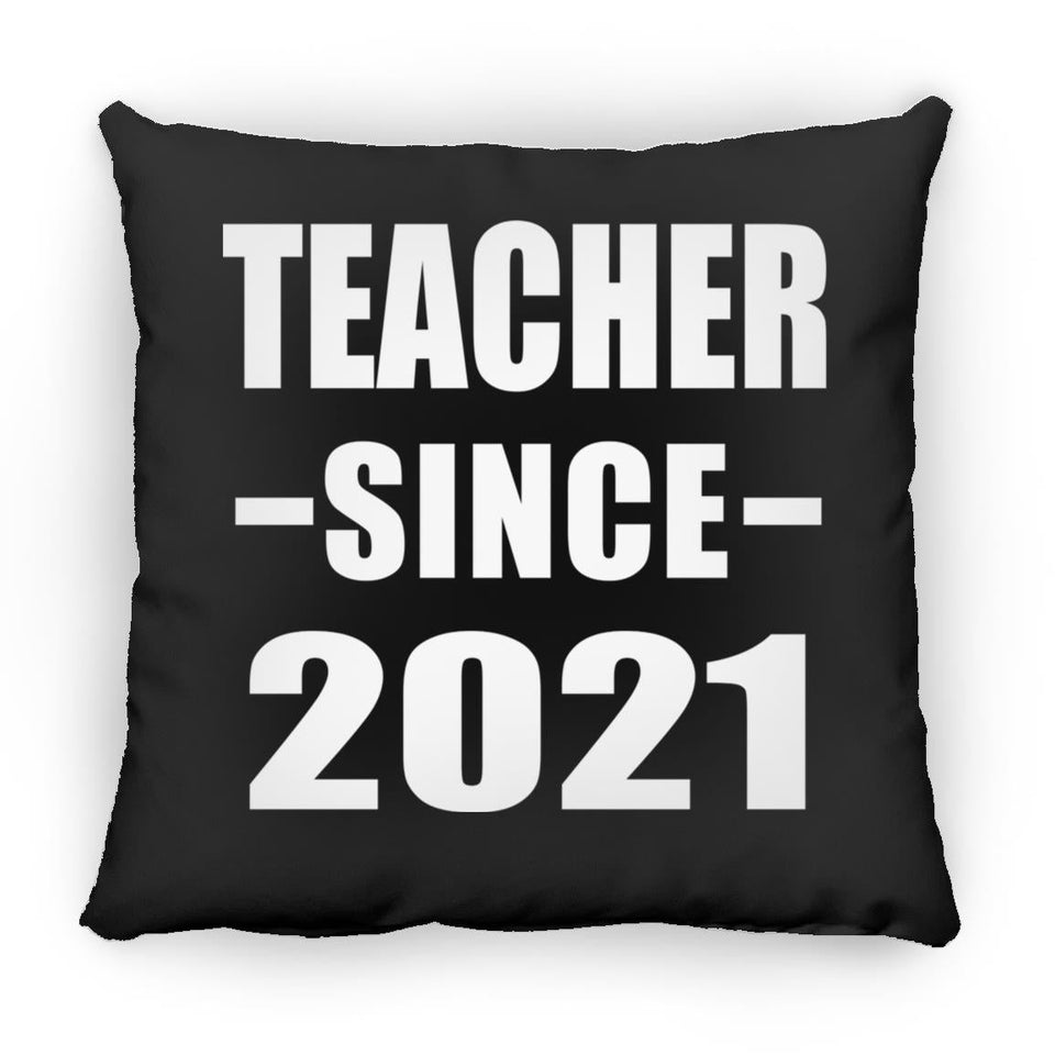 Teacher Since 2021 - Throw Pillow Black