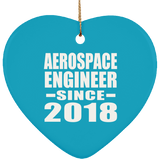 Aerospace Engineer Since 2018 - Heart Ornament