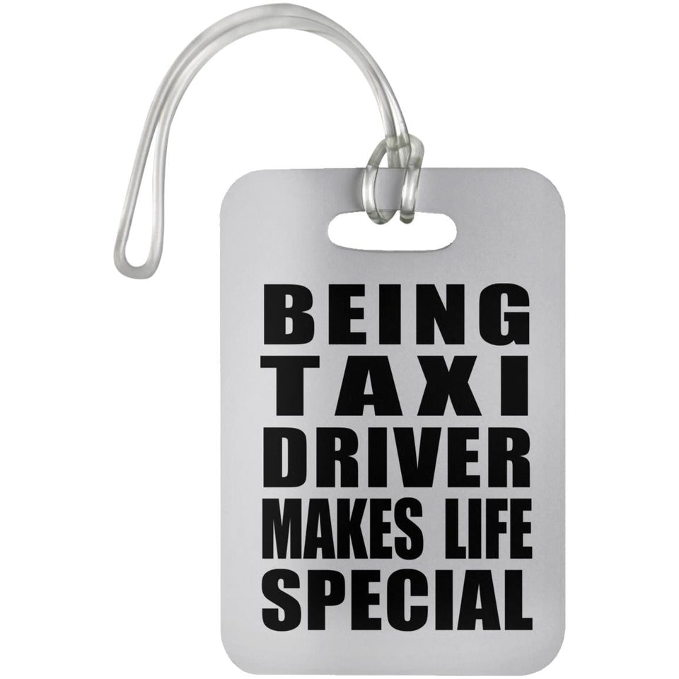Being Taxi Driver Makes Life Special - Luggage Bag Tag