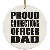 Proud Corrections Officer Dad - Circle Ornament