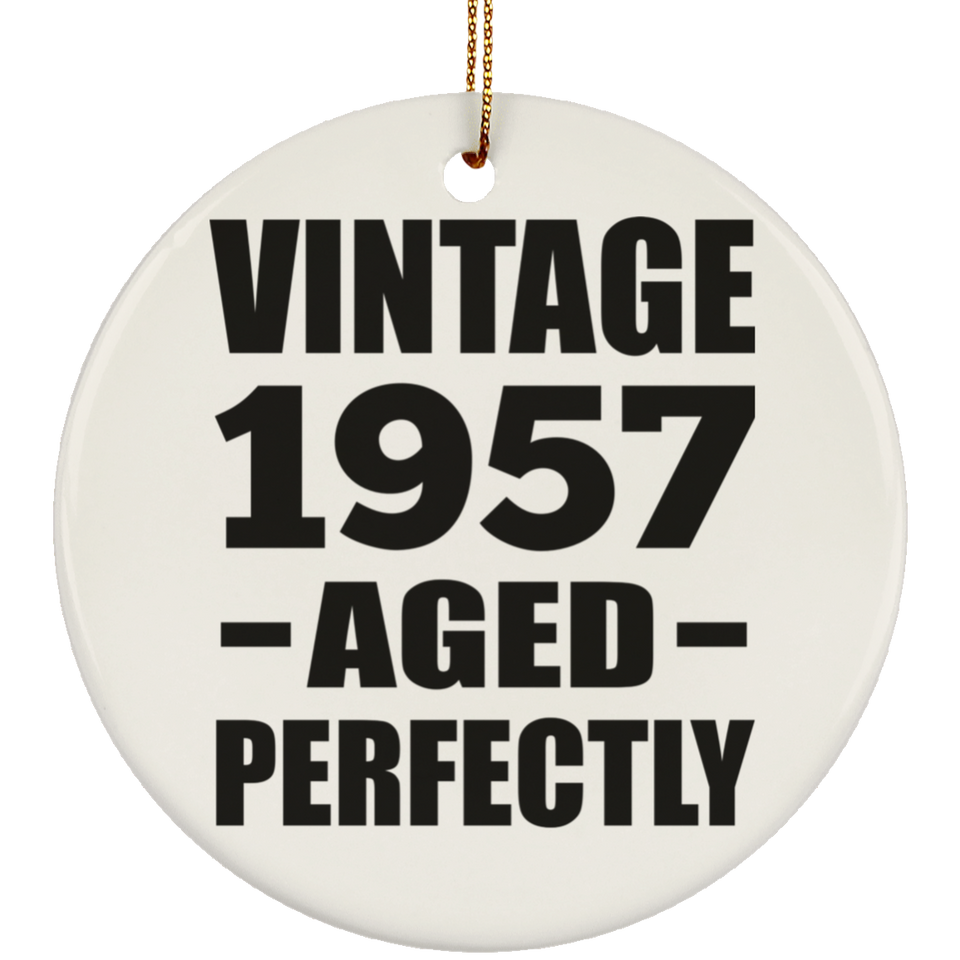 67th Birthday Vintage 1957 Aged Perfectly - Circle Ornament