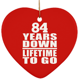 84th Anniversary 84 Years Down Lifetime To Go - Heart Ornament