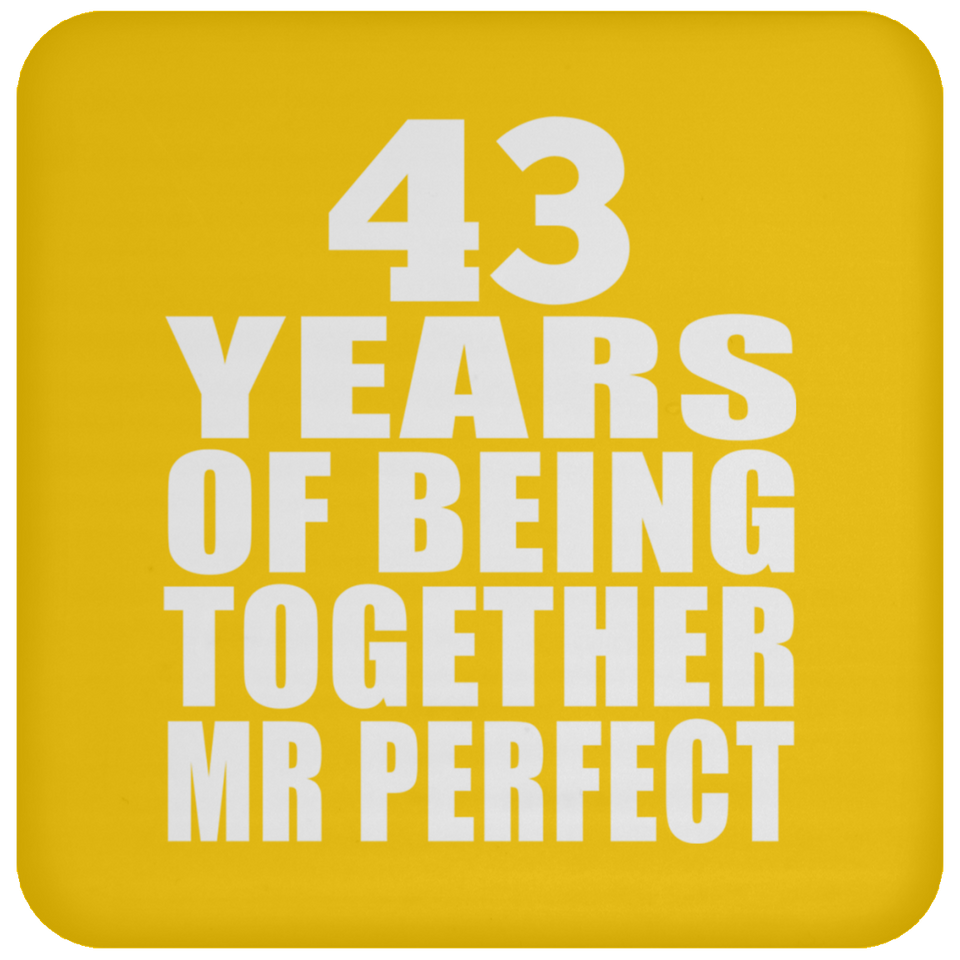 43rd Anniversary 43 Years Of Being Mr Perfect - Drink Coaster