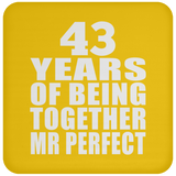 43rd Anniversary 43 Years Of Being Mr Perfect - Drink Coaster