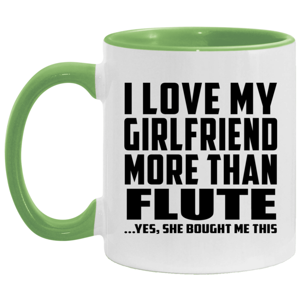 I Love My Girlfriend More Than Flute - 11oz Accent Mug Green