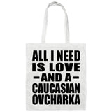 All I Need Is Love And A Caucasian Ovcharka - Tote Bag White