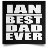 Ian Best Dad Ever - Poster Square