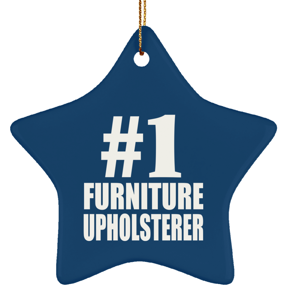 Number One #1 Furniture Upholsterer - Star Ornament