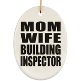 Mom Wife Building Inspector - Oval Ornament