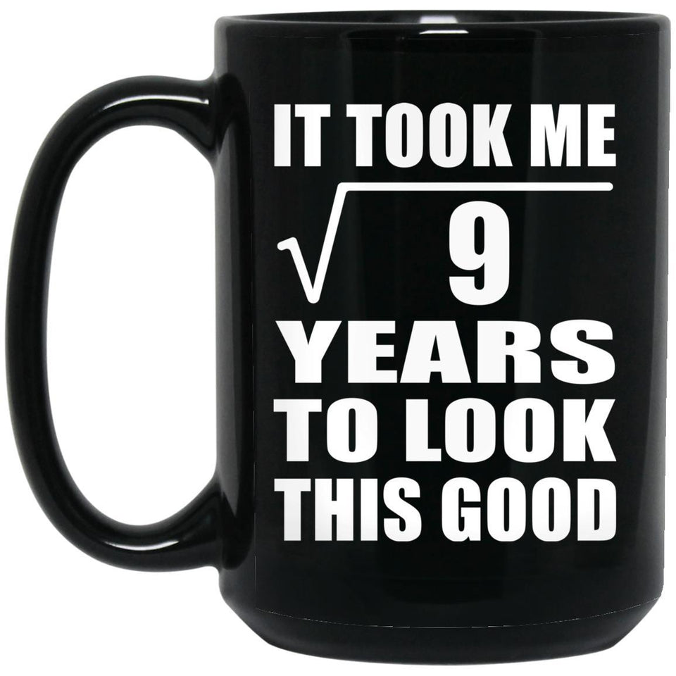 3rd Birthday Took Square Root of 9 Years To Look Good - 15oz Coffee Mug Black