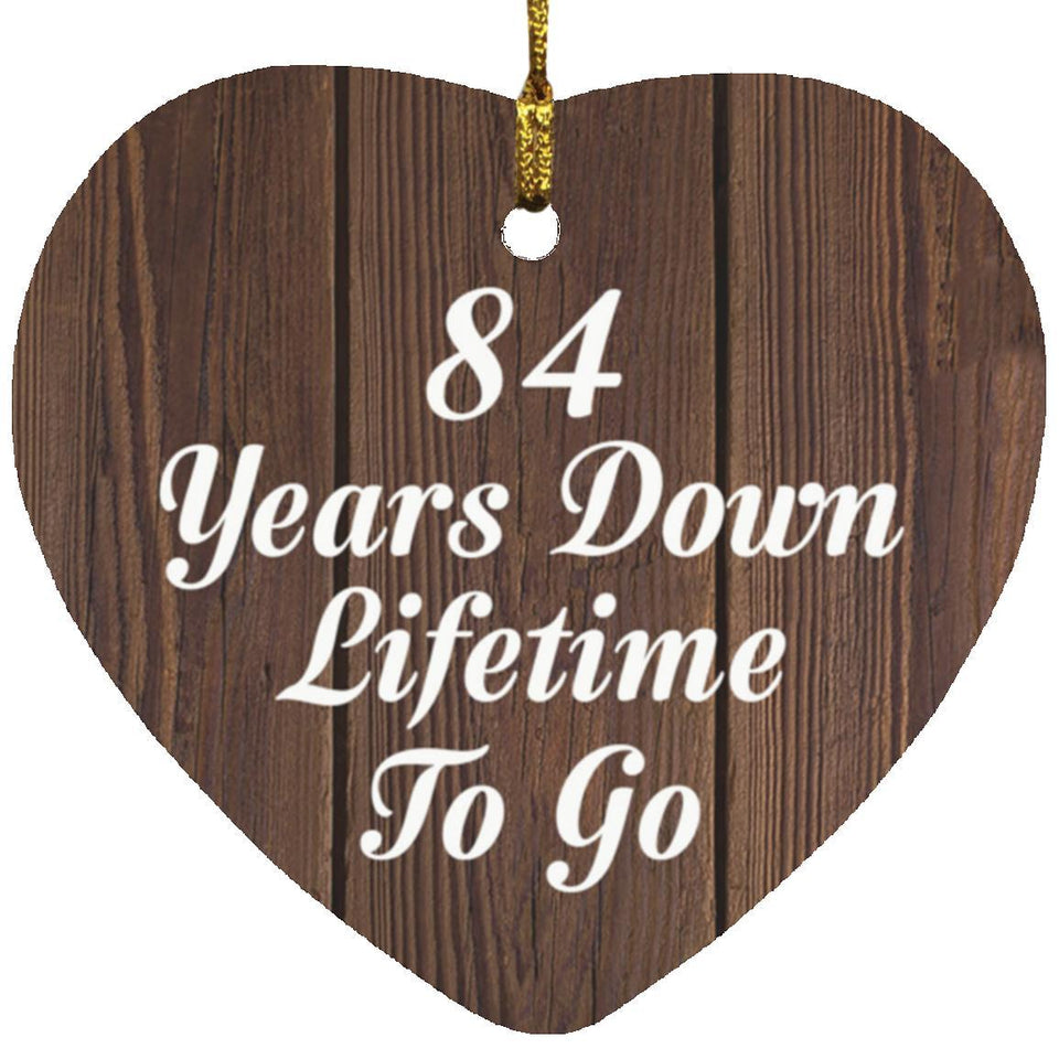 84th Anniversary 84 Years Down Lifetime To Go - Heart Ornament D