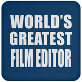 World's Greatest Film Editor - Drink Coaster