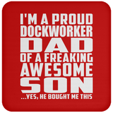 Proud Dockworker Dad Of Awesome Son - Drink Coaster