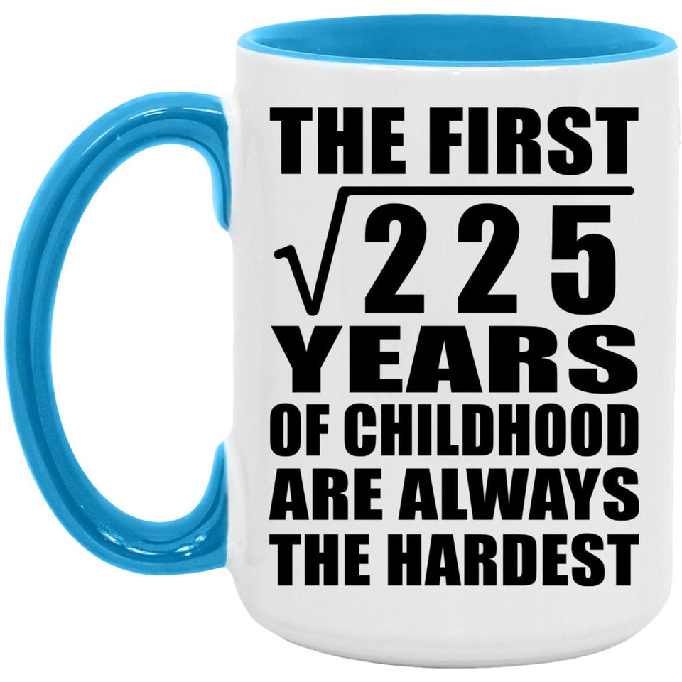 15th Birthday Square Root of 225 Years of Childhood - 15oz Accent Mug Blue