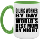 Oil Rig Worker By Day World's Best Mom By Night - 15oz Accent Mug Green